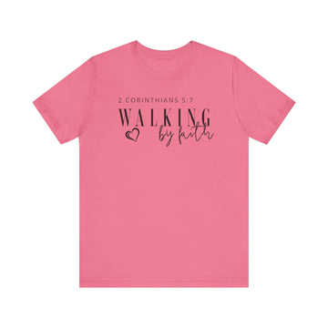 Walking by Faith Inspirational Christian Graphic Tee - Encore2woCharity PinkS