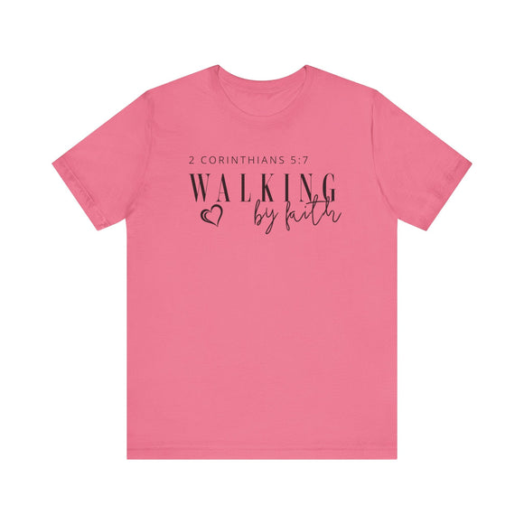 Walking by Faith Inspirational Christian Graphic Tee - Encore2woCharity PinkS