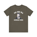 We Are All Charlie Kirk Pop Art Graphic Tee Statement Shirt - Encore2woArmyS