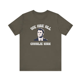 We Are All Charlie Kirk Pop Art Graphic Tee Statement Shirt - Encore2woArmyS