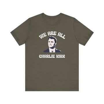 We Are All Charlie Kirk Pop Art Graphic Tee Statement Shirt - Encore2woArmyS