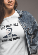 We Are All Charlie Kirk Pop Art Graphic Tee Statement Shirt - Encore2woPinkS