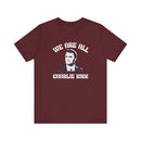 We Are All Charlie Kirk Pop Art Graphic Tee Statement Shirt - Encore2woMaroonS
