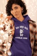 We Are All Charlie Kirk Statement Hoodie Graphic Sweatshirt - Encore2woPurpleS