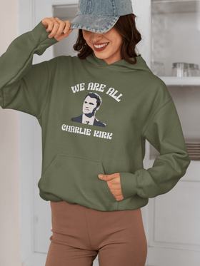 We Are All Charlie Kirk Statement Hoodie Graphic Sweatshirt - Encore2woMilitary GreenS