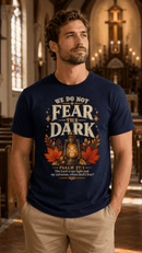 We Do Not Fear the Dark Psalm 27:1 Christian Halloween Tee - Encore2woNavyS