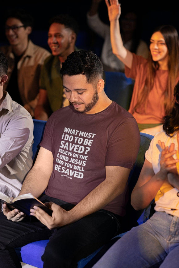 What Must I Do Acts 16:30 - 31 Scripture Tee Faith & Salvation T-Shirt - Encore2woTeam PurpleS