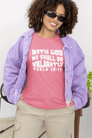 With God We Shall Do Valiantly T-Shirt - Proverbs 60:12 Retro - Encore2woCharity PinkS