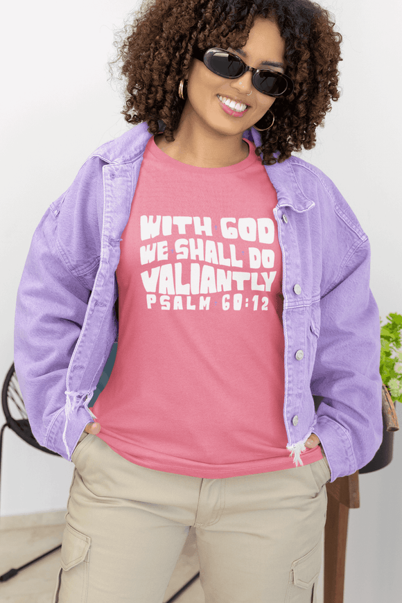 With God We Shall Do Valiantly T-Shirt - Proverbs 60:12 Retro - Encore2woCharity PinkS