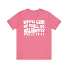 With God We Shall Do Valiantly T-Shirt - Proverbs 60:12 Retro - Encore2woCharity PinkS