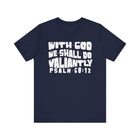 With God We Shall Do Valiantly T-Shirt - Proverbs 60:12 Retro - Encore2woNavyS