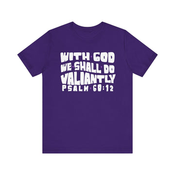 With God We Shall Do Valiantly T-Shirt - Proverbs 60:12 Retro - Encore2woTeam PurpleS