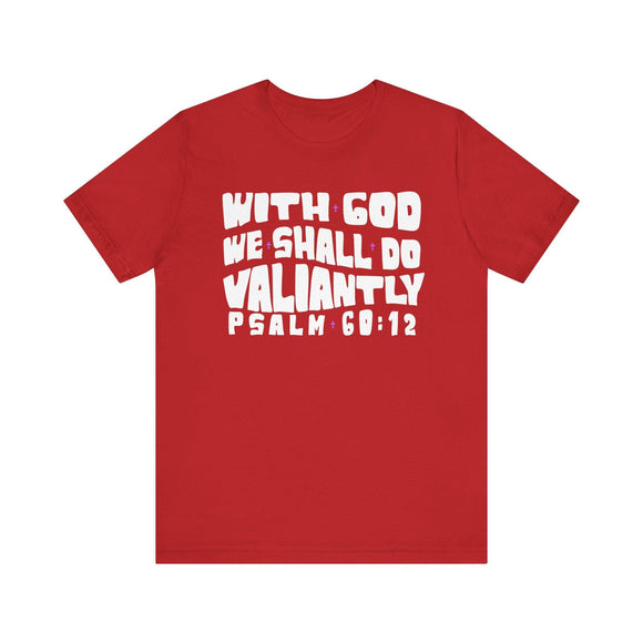 With God We Shall Do Valiantly T-Shirt Retro Psalms 60:12 Bible Tee - Encore2woRedS