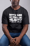 With God We Shall Do Valiantly T-Shirt Retro Psalms 60:12 Bible Tee - Encore2woBlackS