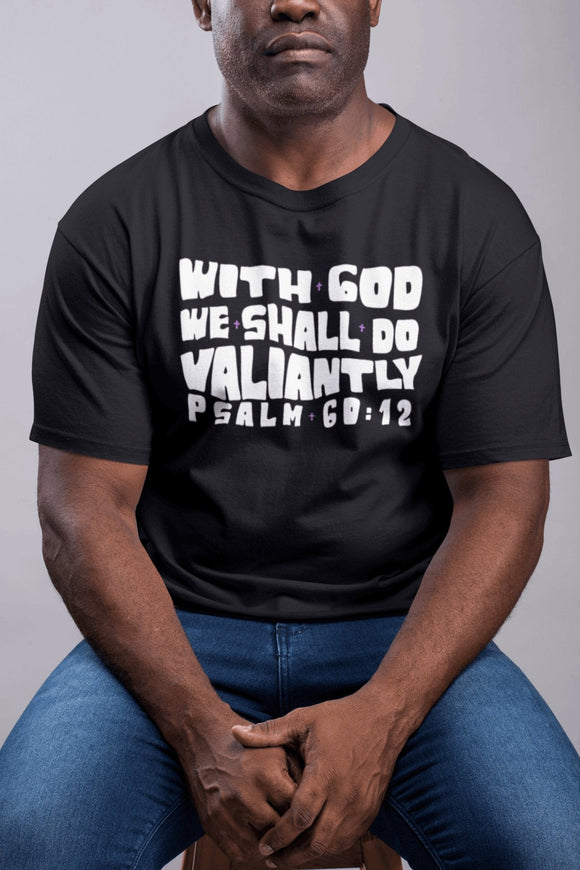 With God We Shall Do Valiantly T-Shirt Retro Psalms 60:12 Bible Tee - Encore2woBlackS