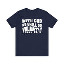 With God We Shall Do Valiantly T-Shirt Retro Psalms 60:12 Bible Tee - Encore2woNavyS