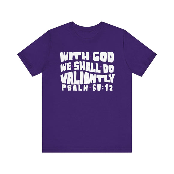 With God We Shall Do Valiantly T-Shirt Retro Psalms 60:12 Bible Tee - Encore2woTeam PurpleS