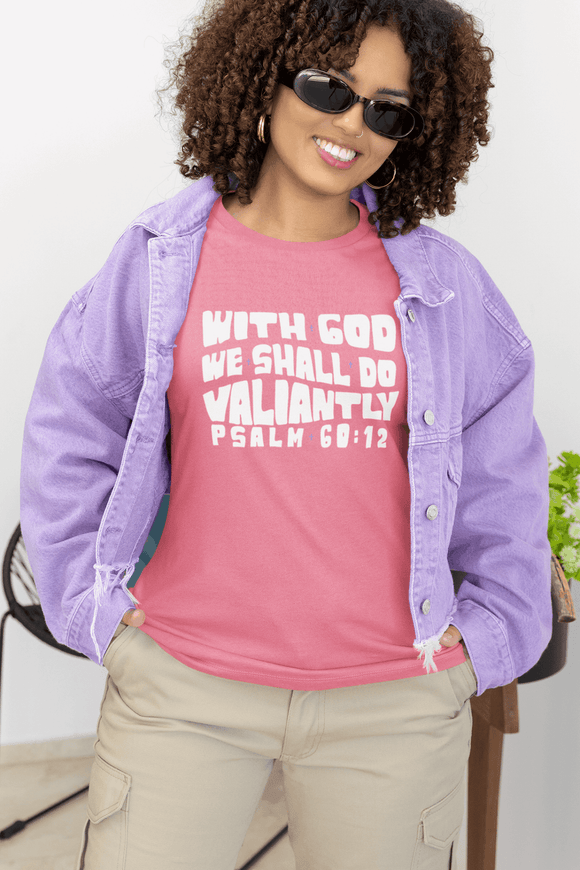 With God We Shall Do Valiantly T-Shirt Retro Psalms 60:12 Bible Tee - Encore2woCharity PinkS