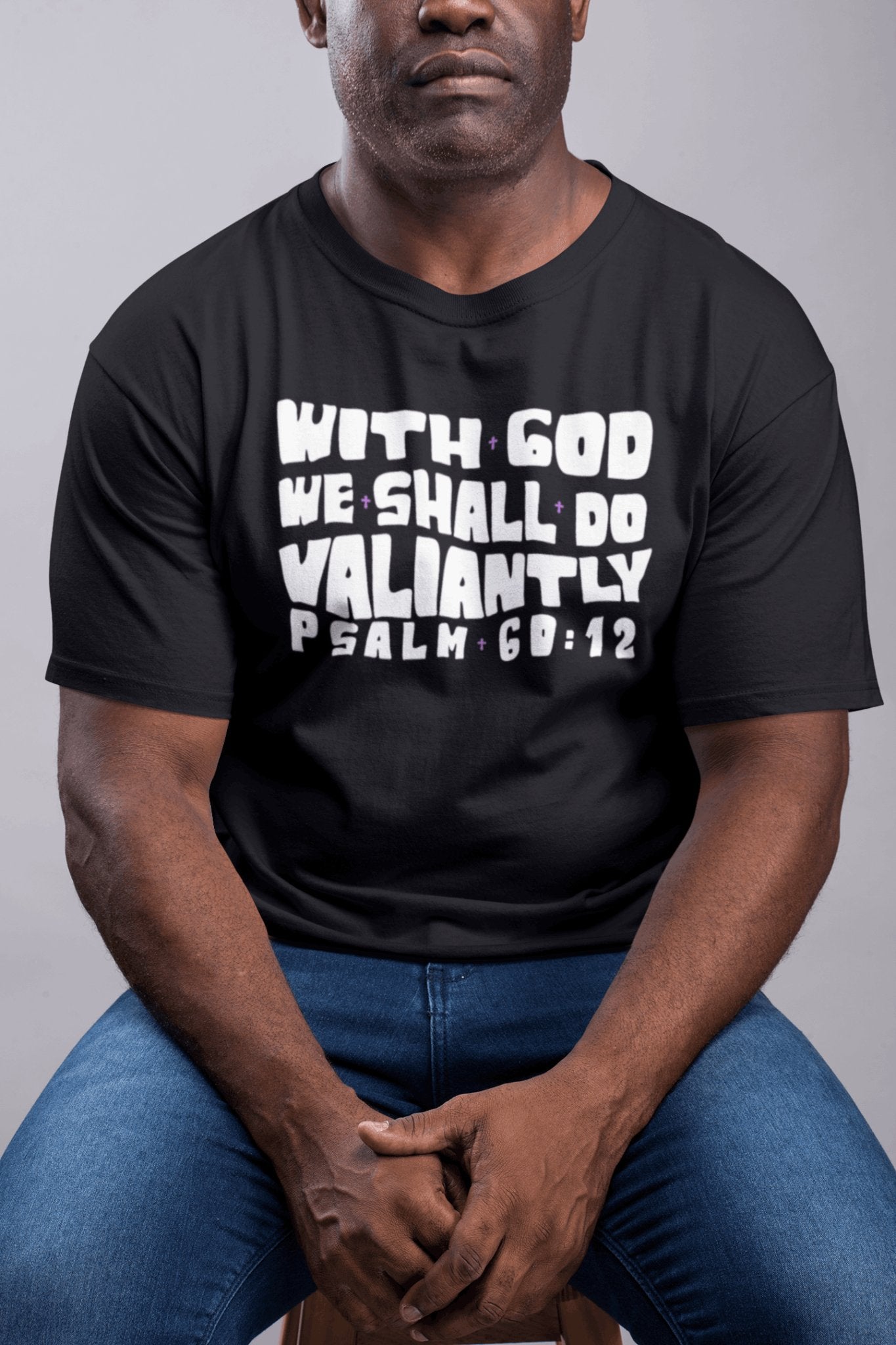 With God We Shall Do Valiantly T - Shirt Retro Psalms 60:12 Bible Tee - Encore2woBlackS